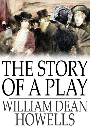 The Story of a Play; A Novel